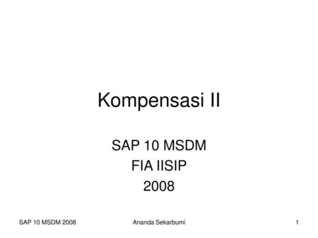 Kompensasi II SAP 10 MSDM FIA IISIP 2008 SAP 10 MSDM 2008