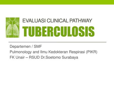 EVALUASI CLINICAL PATHWAY TubeRculosis