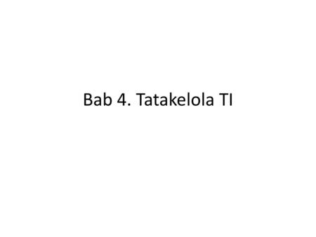 Bab 4. Tatakelola TI.