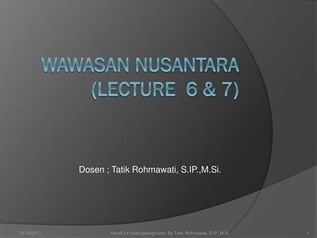 Wawasan nusantara (Lecture 6 & 7)
