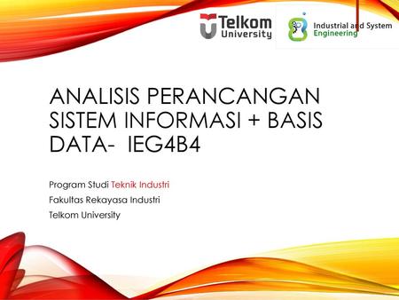 Analisis Perancangan Sistem Informasi + Basis Data- IEG4B4