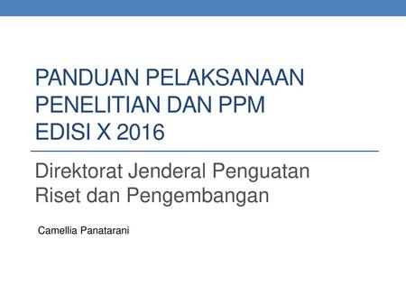 Panduan Pelaksanaan Penelitian dan PPM Edisi X 2016