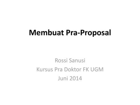 Rossi Sanusi Kursus Pra Doktor FK UGM Juni 2014