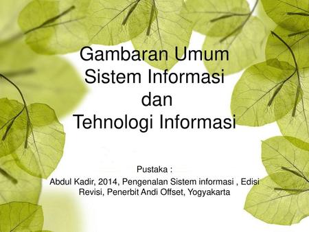 Gambaran Umum Sistem Informasi dan Tehnologi Informasi