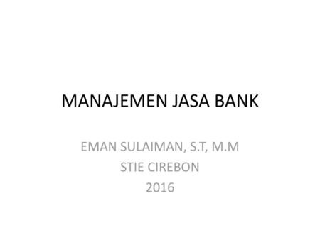 EMAN SULAIMAN, S.T, M.M STIE CIREBON 2016