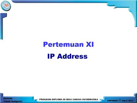 Pertemuan XI IP Address.