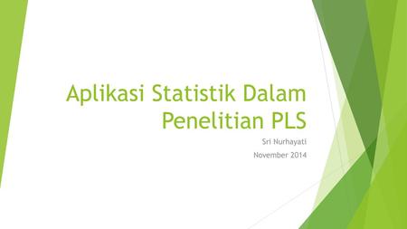 Aplikasi Statistik Dalam Penelitian PLS
