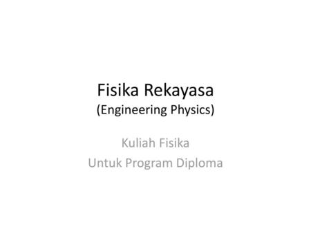 Fisika Rekayasa (Engineering Physics)