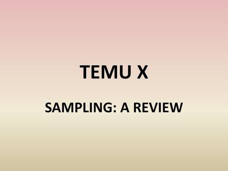 TEMU X SAMPLING: A REVIEW.