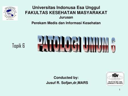 Conducted by: Jusuf R. Sofjan,dr,MARS