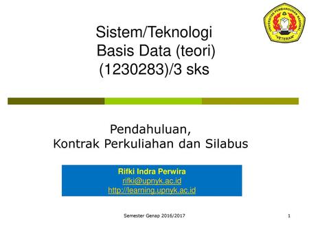 Sistem/Teknologi Basis Data (teori) ( )/3 sks