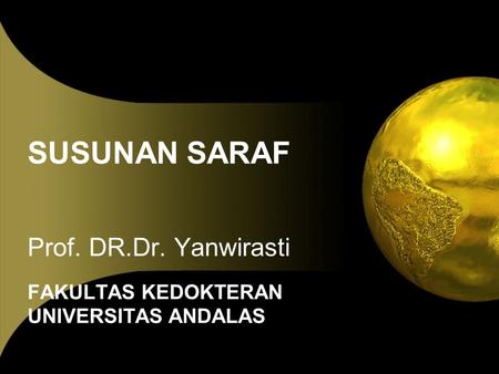 Prof. DR.Dr. Yanwirasti FAKULTAS KEDOKTERAN UNIVERSITAS ANDALAS