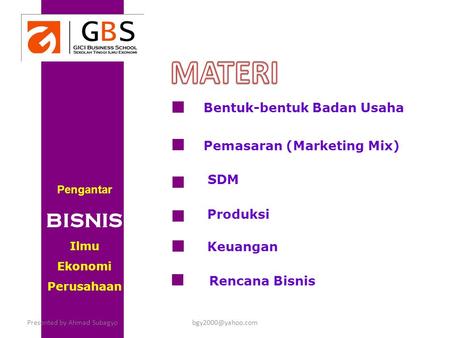 MATERI BISNIS Bentuk-bentuk Badan Usaha Pemasaran (Marketing Mix) SDM