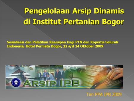 Pengelolaan Arsip Dinamis di Institut Pertanian Bogor