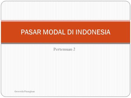 PASAR MODAL DI INDONESIA