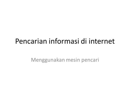 Pencarian informasi di internet