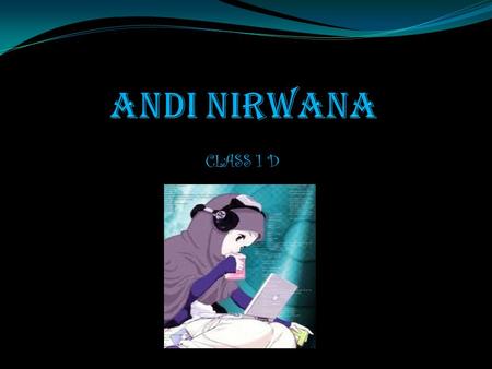 ANDI NIRWANA CLASS 1 D.