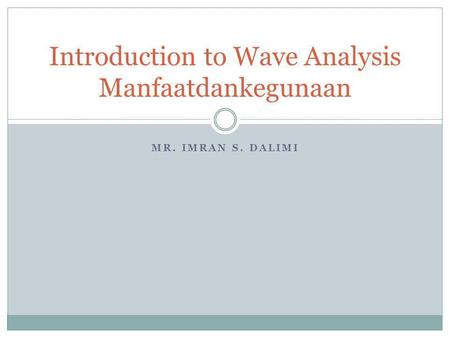 Introduction to Wave Analysis Manfaatdankegunaan