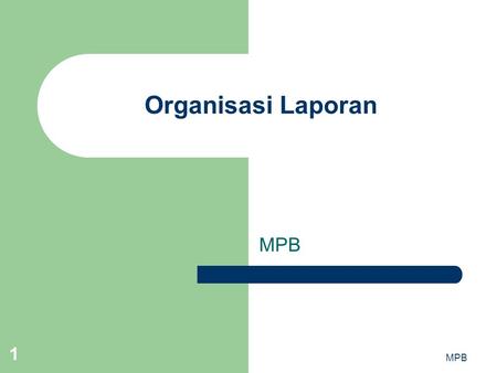Organisasi Laporan MPB MPB.