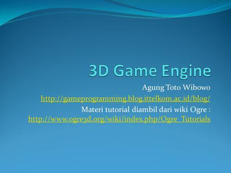 3D Game Engine Agung Toto Wibowo