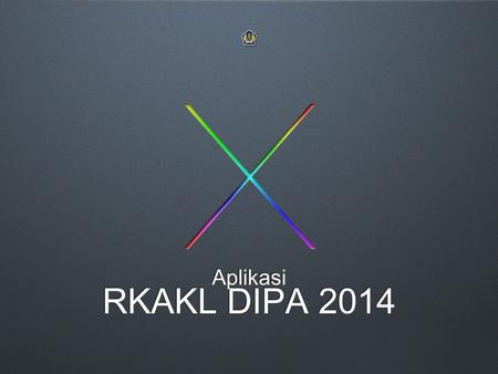 Aplikasi RKAKL DIPA 2014.