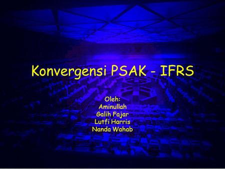 Konvergensi PSAK - IFRS