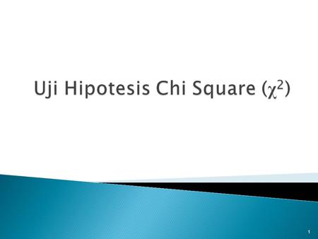 Uji Hipotesis Chi Square (χ2)