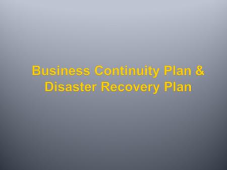 Business Continuity Plan & Disaster Recovery Plan