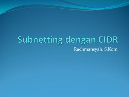 Subnetting dengan CIDR