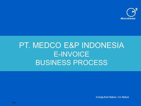 PT. MEDCO E&P INDONESIA E-INVOICE BUSINESS PROCESS