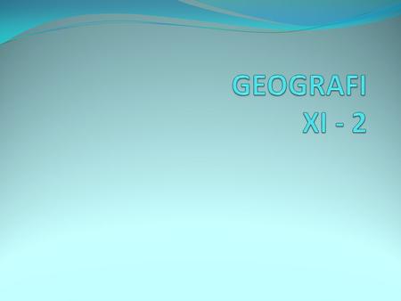 GEOGRAFI XI - 2.