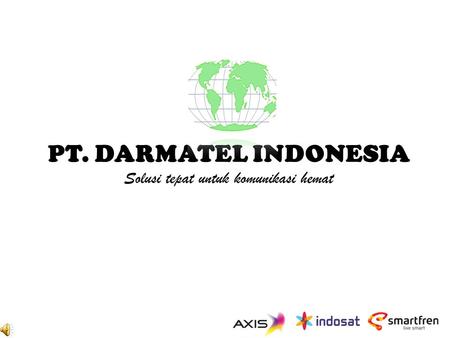 PT. DARMATEL INDONESIA Solusi tepat untuk komunikasi hemat