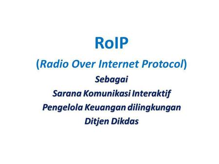 RoIP (Radio Over Internet Protocol) Sebagai