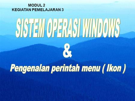 & Pengenalan perintah menu ( Ikon ) SISTEM OPERASI WINDOWS MODUL 2