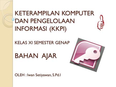 KETERAMPILAN KOMPUTER DAN PENGELOLAAN INFORMASI (KKPI)