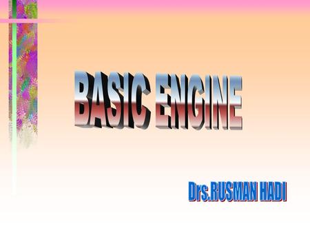 BASIC ENGINE Drs.RUSMAN HADI.