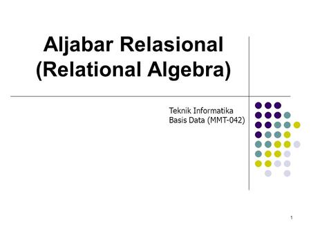 Aljabar Relasional (Relational Algebra)