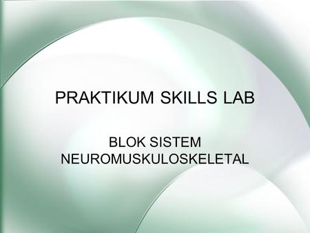 BLOK SISTEM NEUROMUSKULOSKELETAL