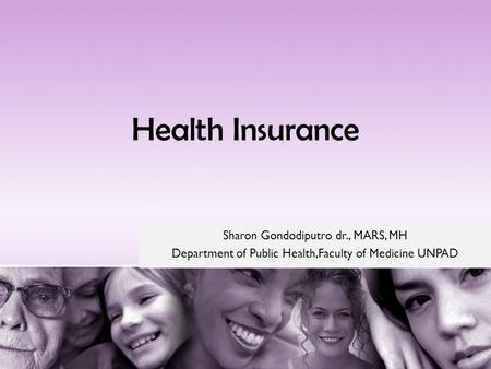 Health Insurance Sharon Gondodiputro dr., MARS, MH