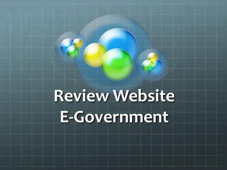 Review Website E-Government. Kuliah hari ini Review website e-government: Kementrian RI Kemutakhiran data: apakah ter-update dengan baik? Pelayanan publik.