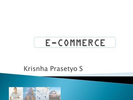 Krisnha Prasetyo S.  Suatu jaringan komputer global yang menghubungkan jaringan privat dan publik untuk berbagi informasi (antar lembaga pendidikan,