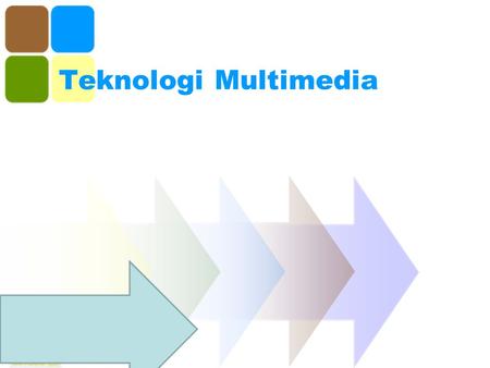 Teknologi Multimedia.