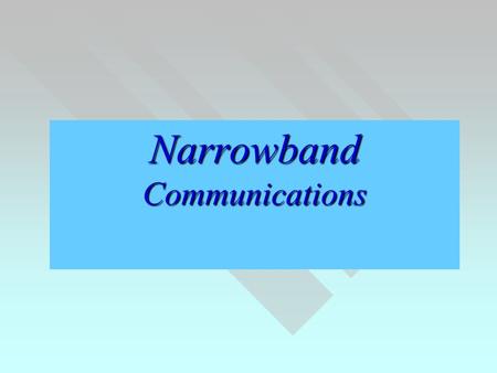 Narrowband Communications. NISDN  NISDN = Narrow Band ISDN  ISDN = Integrated Services Digital Network  Sentral Digital, Transmisi Digital, akses masih.