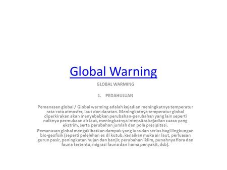 Global Warning GLOBAL WARMING 1. PEDAHULUAN