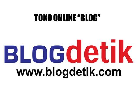 TOKO ONLINE “BLOG”. Persiapan 1. NAMA WEB / TOKO ONLINE :  jualmukenabordircantik.blogdetik.com / 2. JUDUL BLOG / SITE TITLE: Mukena CANTIK, Mukena.
