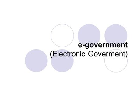 E-government (Electronic Goverment). Pengertian & 7-an:  Pemanfaatkan ICT secara optimal di semua bidang penyelenggaraan pemerintahan baik di wilayah.