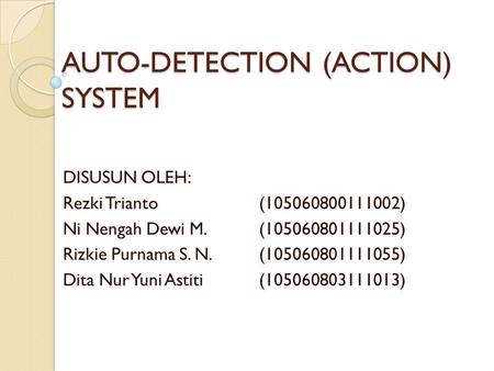 AUTO-DETECTION (ACTION) SYSTEM