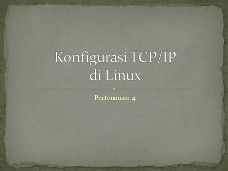 Konfigurasi TCP/IP di Linux