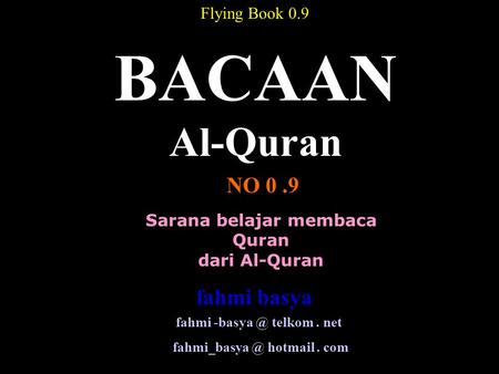 BACAAN Al-Quran NO 0 .9 fahmi basya Flying Book 0.9