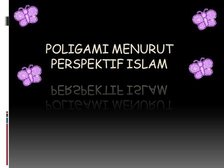 POLIGAMI MENURUT PERSPEKTIF ISLAM